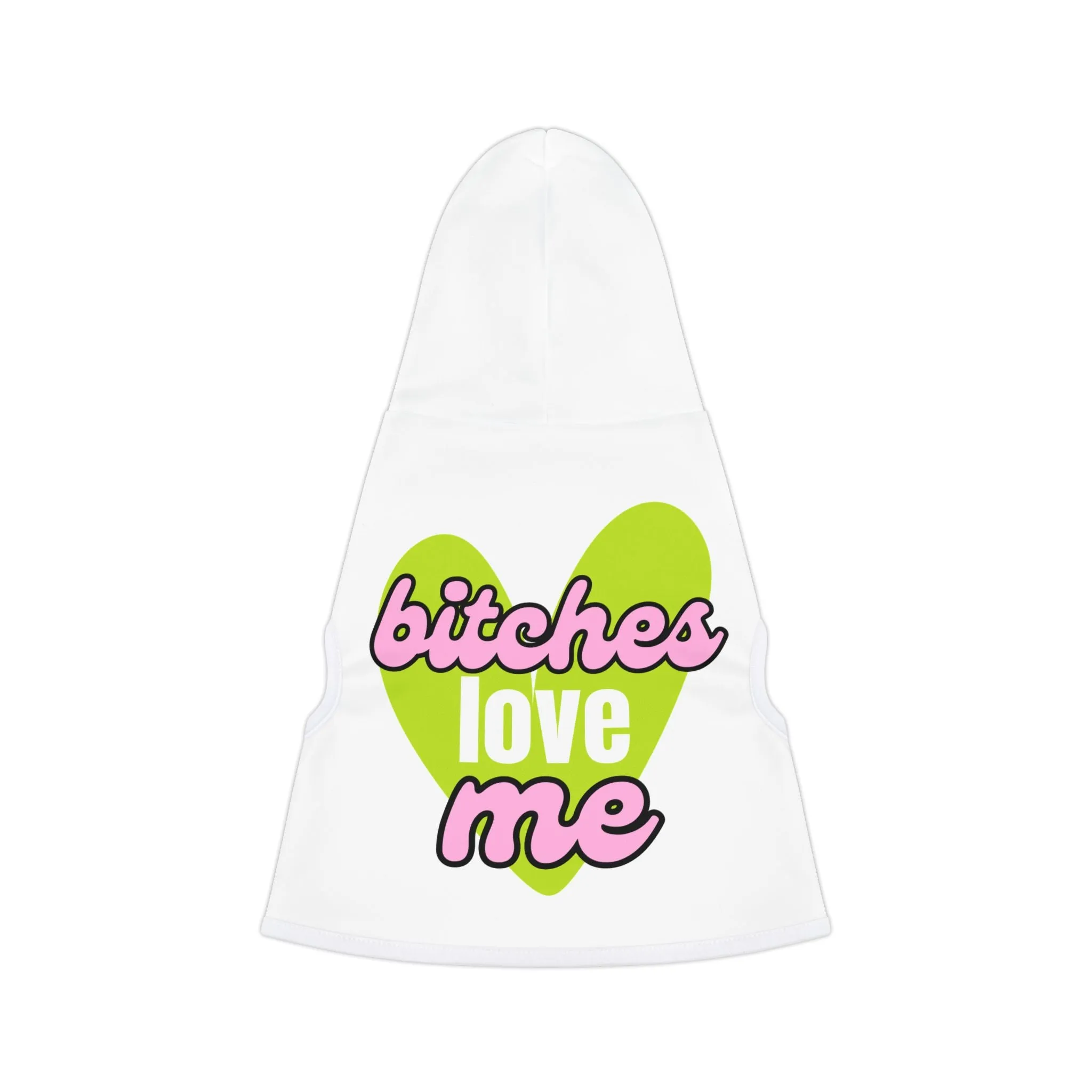 'B!tches Love Me' Pet Hoodie