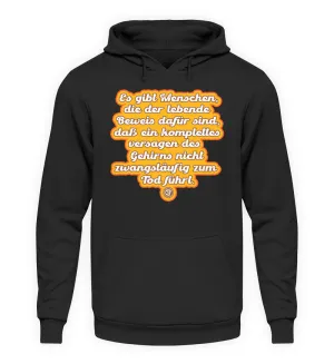 Es gibt Menschen die der lebende ...  - Unisex Kapuzenpullover Hoodie