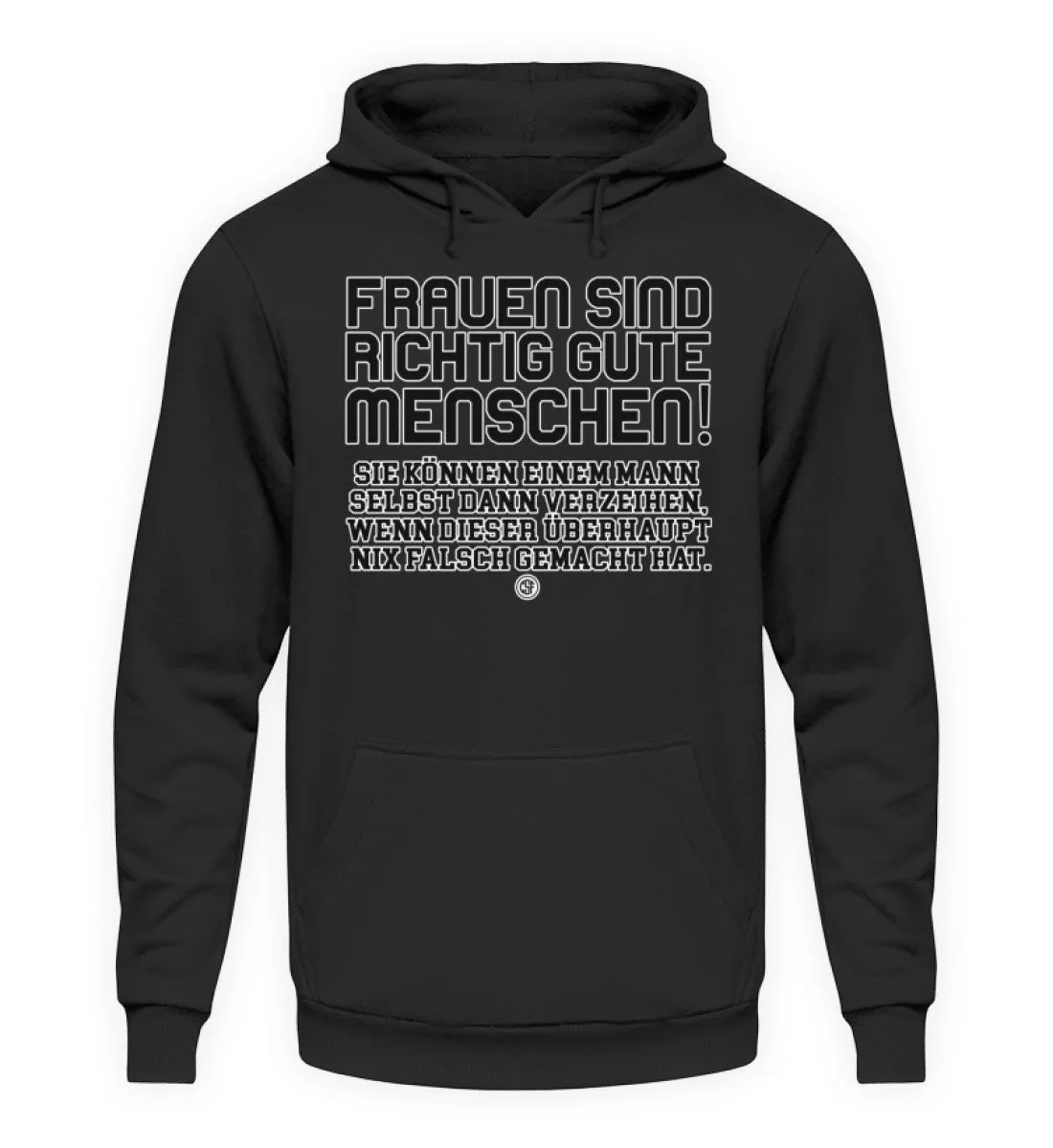 Frauen sind richtig gute Menschen  - Unisex Kapuzenpullover Hoodie