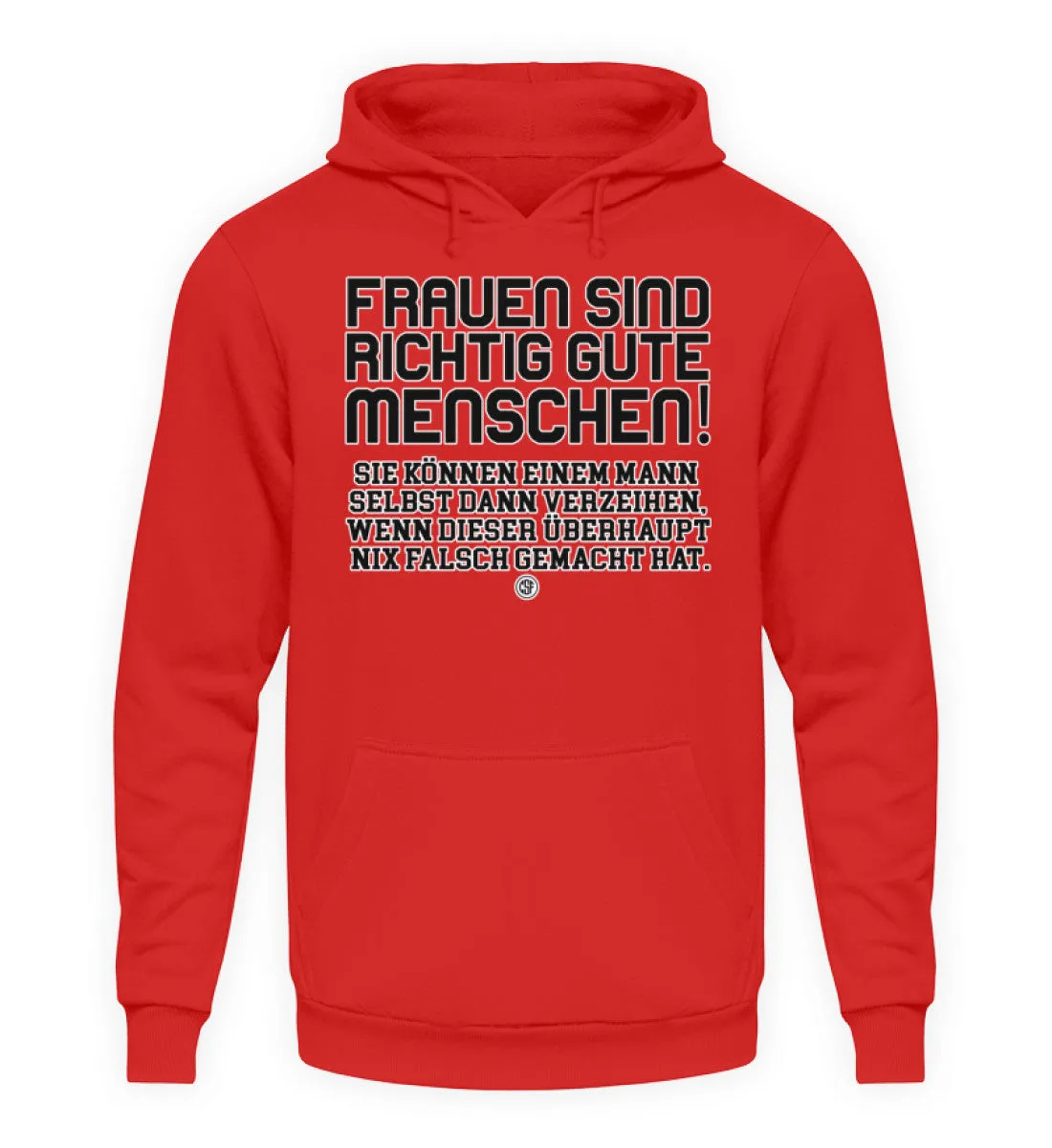 Frauen sind richtig gute Menschen  - Unisex Kapuzenpullover Hoodie