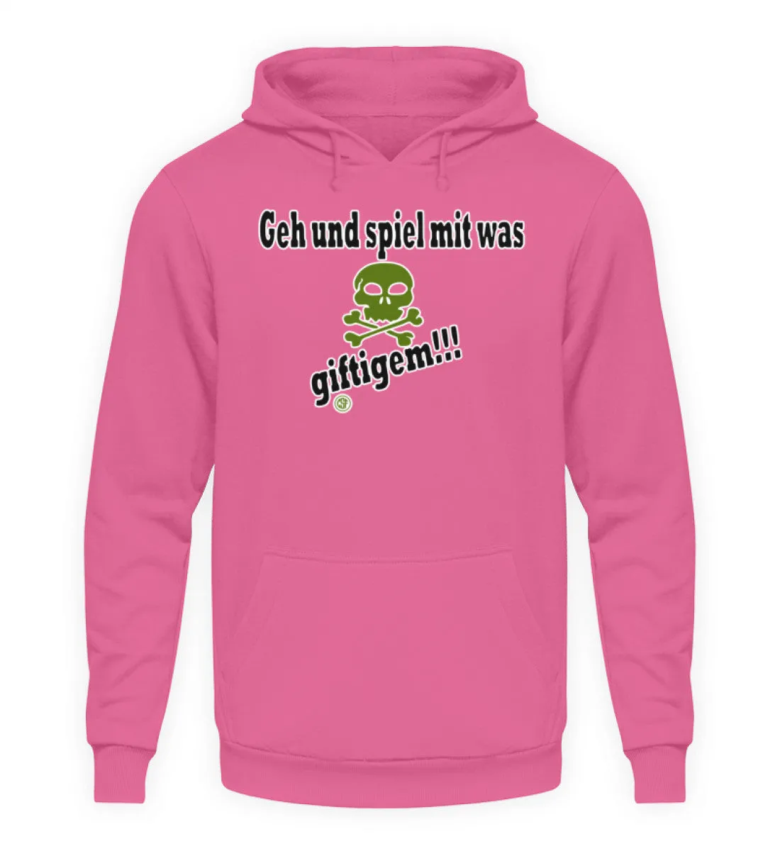 Geh und spiel mit was giftigem  - Unisex Kapuzenpullover Hoodie
