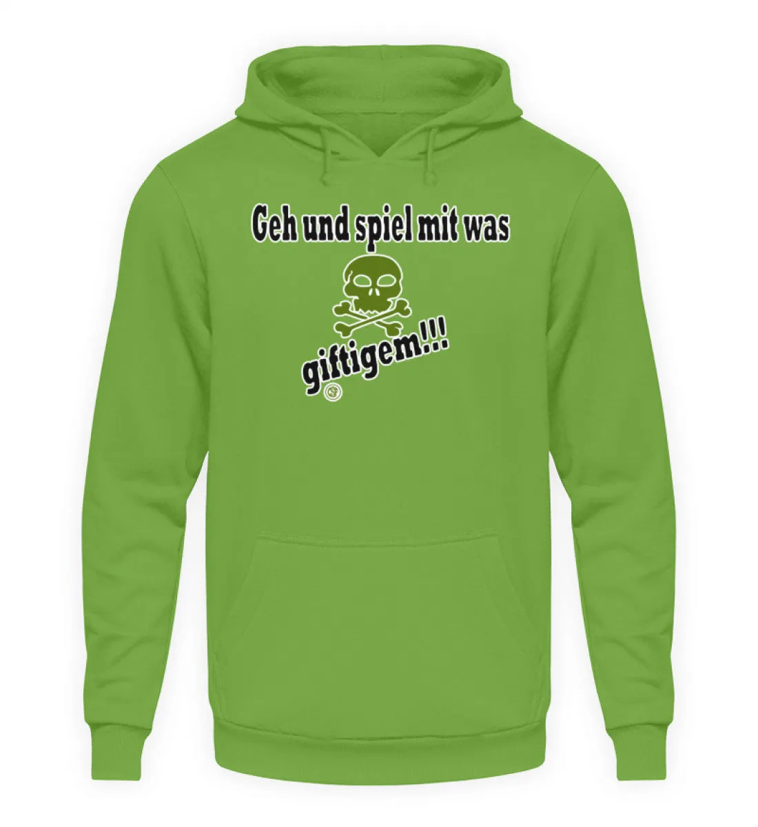 Geh und spiel mit was giftigem  - Unisex Kapuzenpullover Hoodie