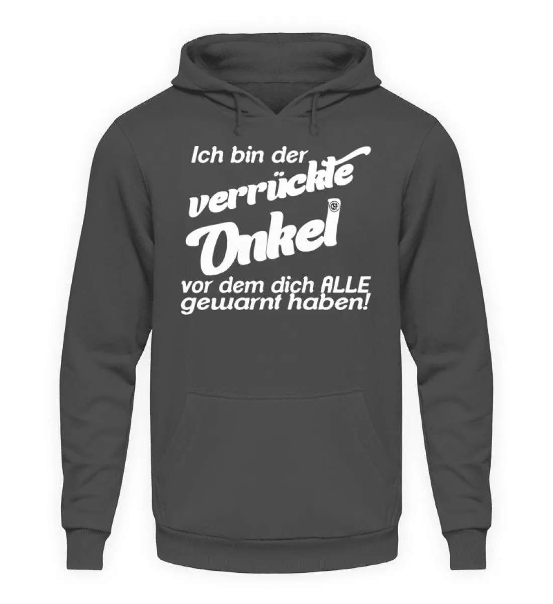 Ich bin der verrückte Onkel vor dem...  - Unisex Kapuzenpullover Hoodie
