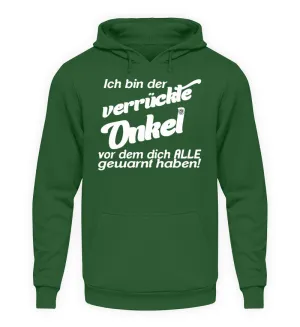 Ich bin der verrückte Onkel vor dem...  - Unisex Kapuzenpullover Hoodie