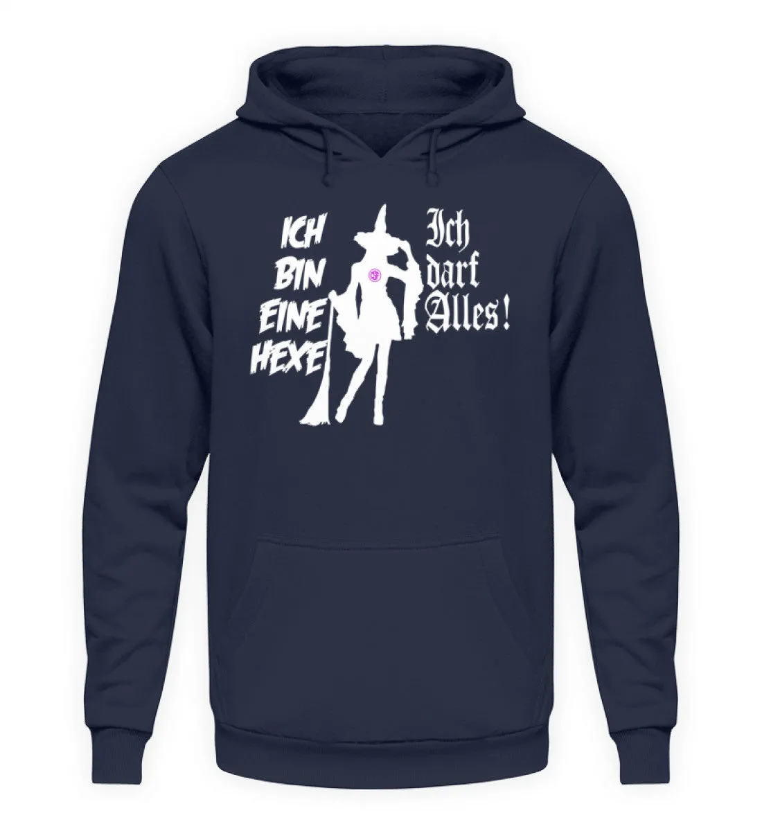 Ich bin eine Hexe Ich darf alles!  - Unisex Kapuzenpullover Hoodie