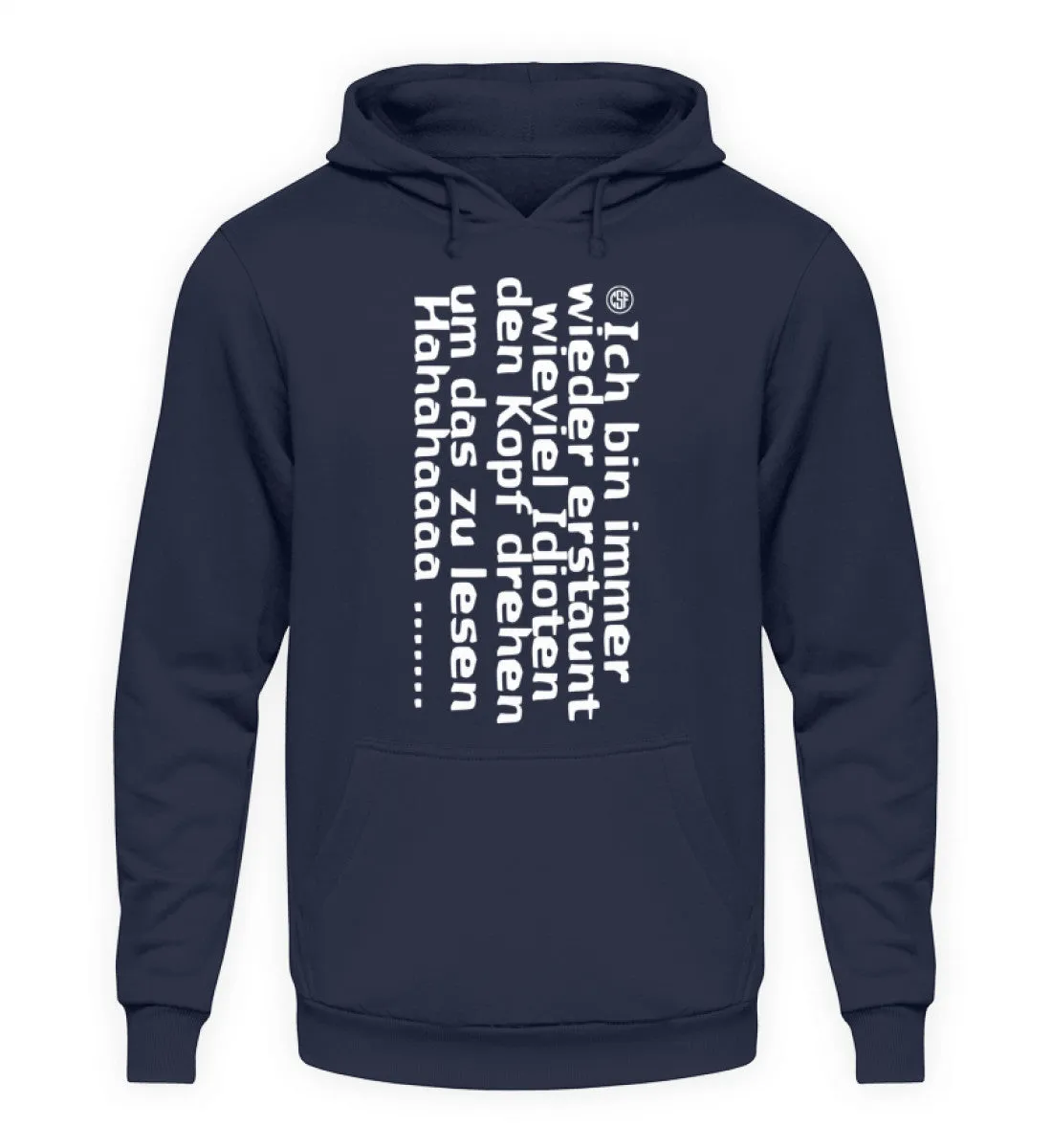 Ich bin immer wieder erstaunt wieviel...  - Unisex Kapuzenpullover Hoodie
