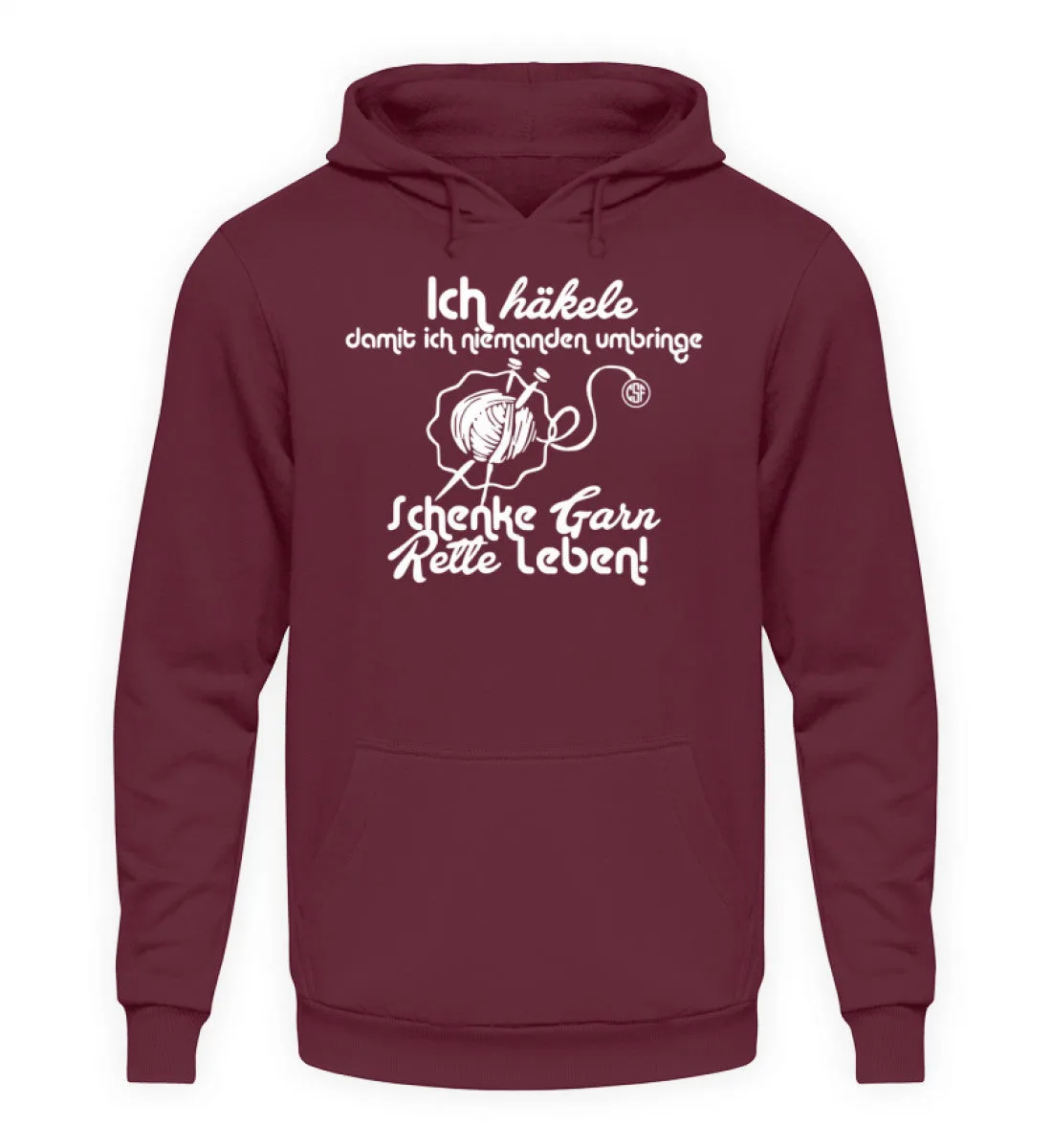 Ich häkele damit ich niemanden umbringe  - Unisex Kapuzenpullover Hoodie