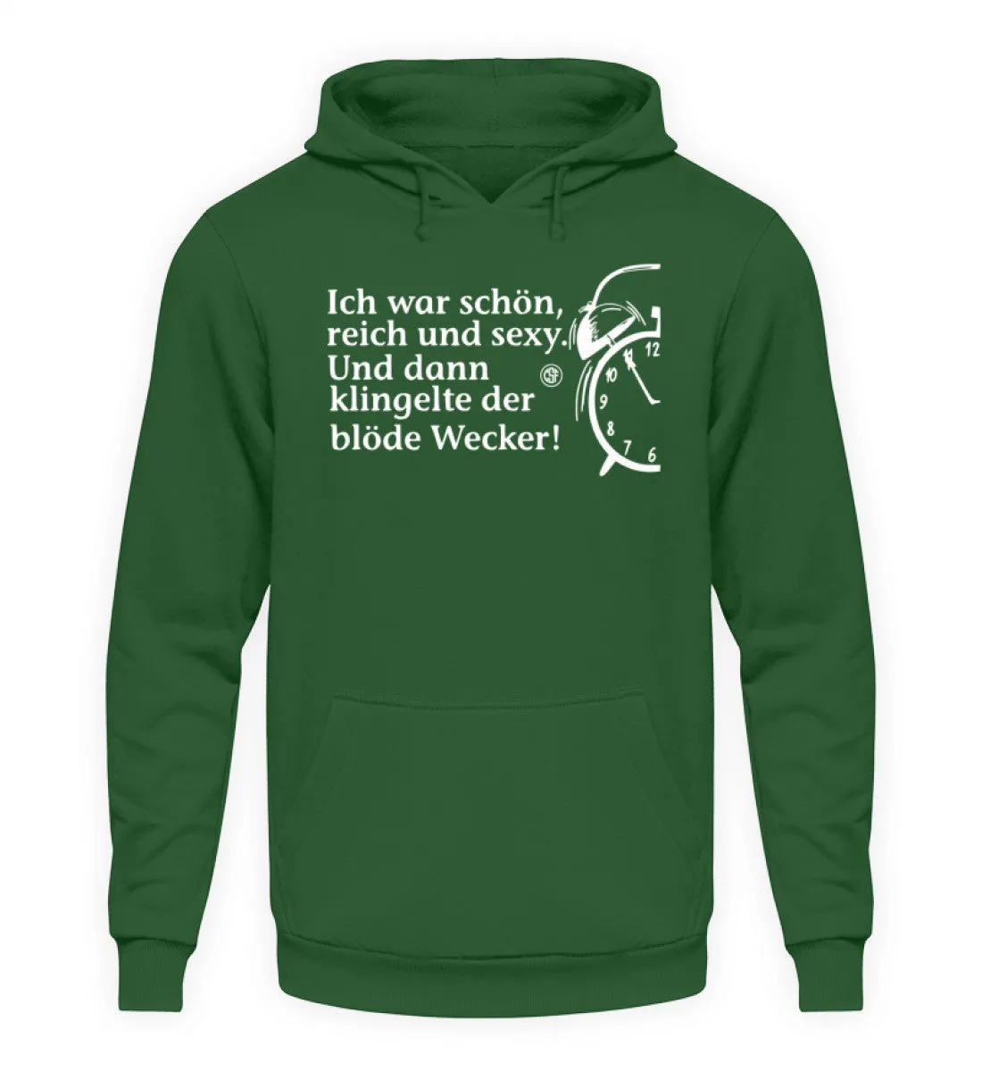 Ich war schön reich und sexy Und dann...  - Unisex Kapuzenpullover Hoodie