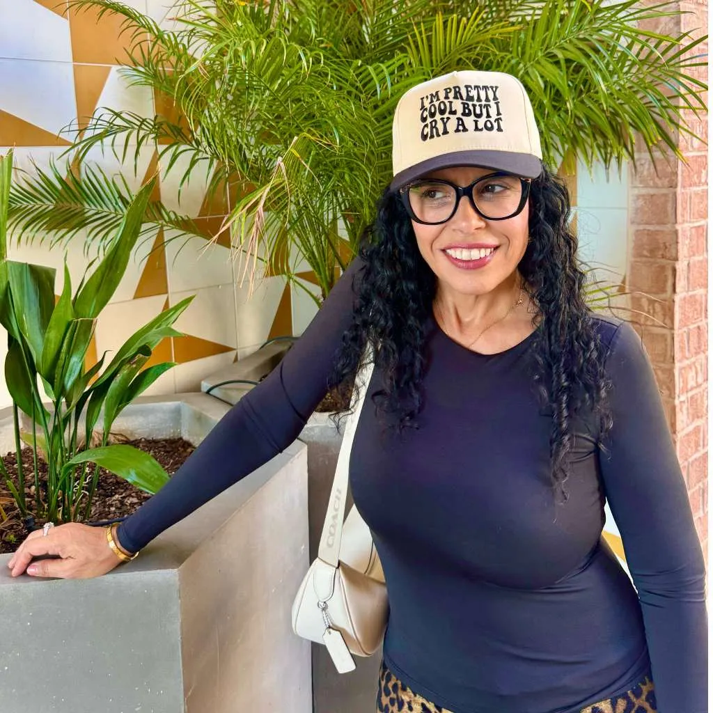I'm Pretty Cool But I Cry A lot - Two Tone Embroidered Baseball Cap