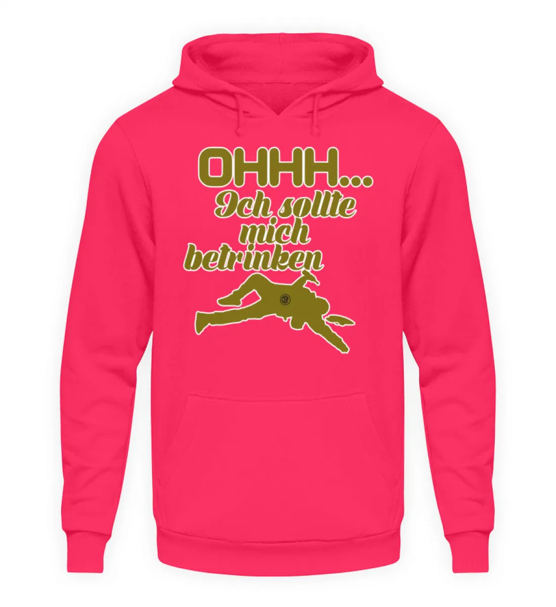 Ohhh ... Ich sollte mich betrinken  - Unisex Kapuzenpullover Hoodie