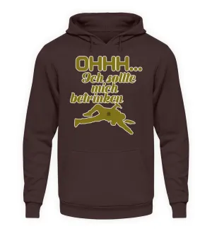 Ohhh ... Ich sollte mich betrinken  - Unisex Kapuzenpullover Hoodie