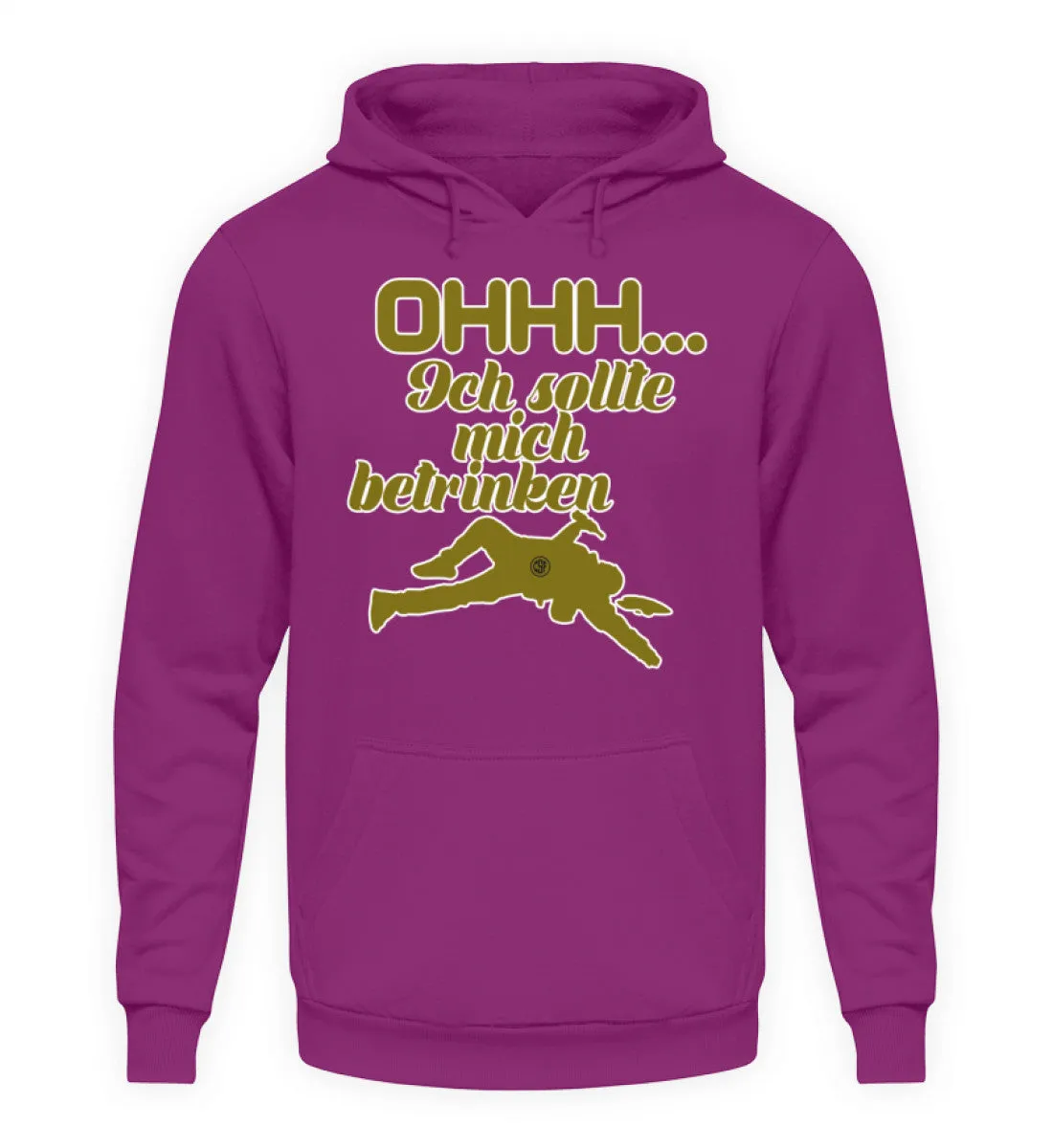 Ohhh ... Ich sollte mich betrinken  - Unisex Kapuzenpullover Hoodie