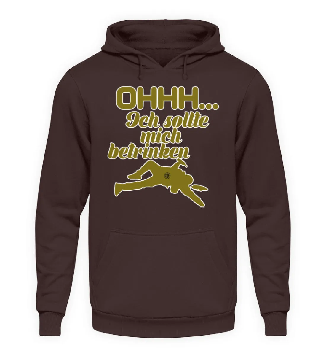 Ohhh ... Ich sollte mich betrinken  - Unisex Kapuzenpullover Hoodie