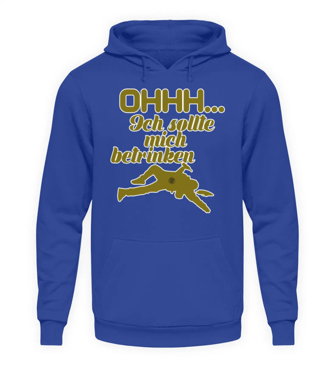 Ohhh ... Ich sollte mich betrinken  - Unisex Kapuzenpullover Hoodie