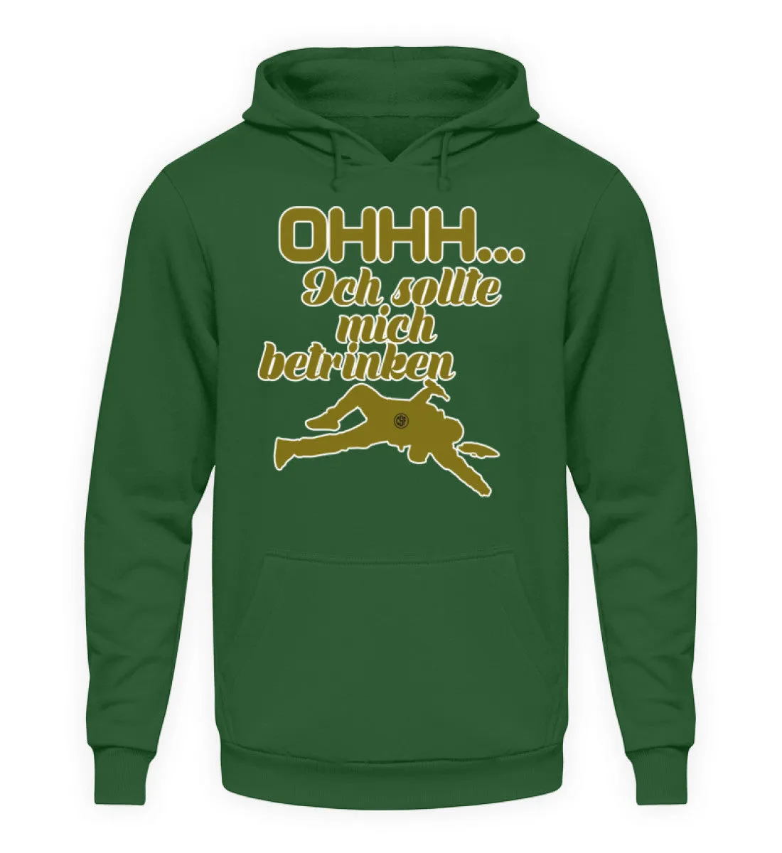 Ohhh ... Ich sollte mich betrinken  - Unisex Kapuzenpullover Hoodie