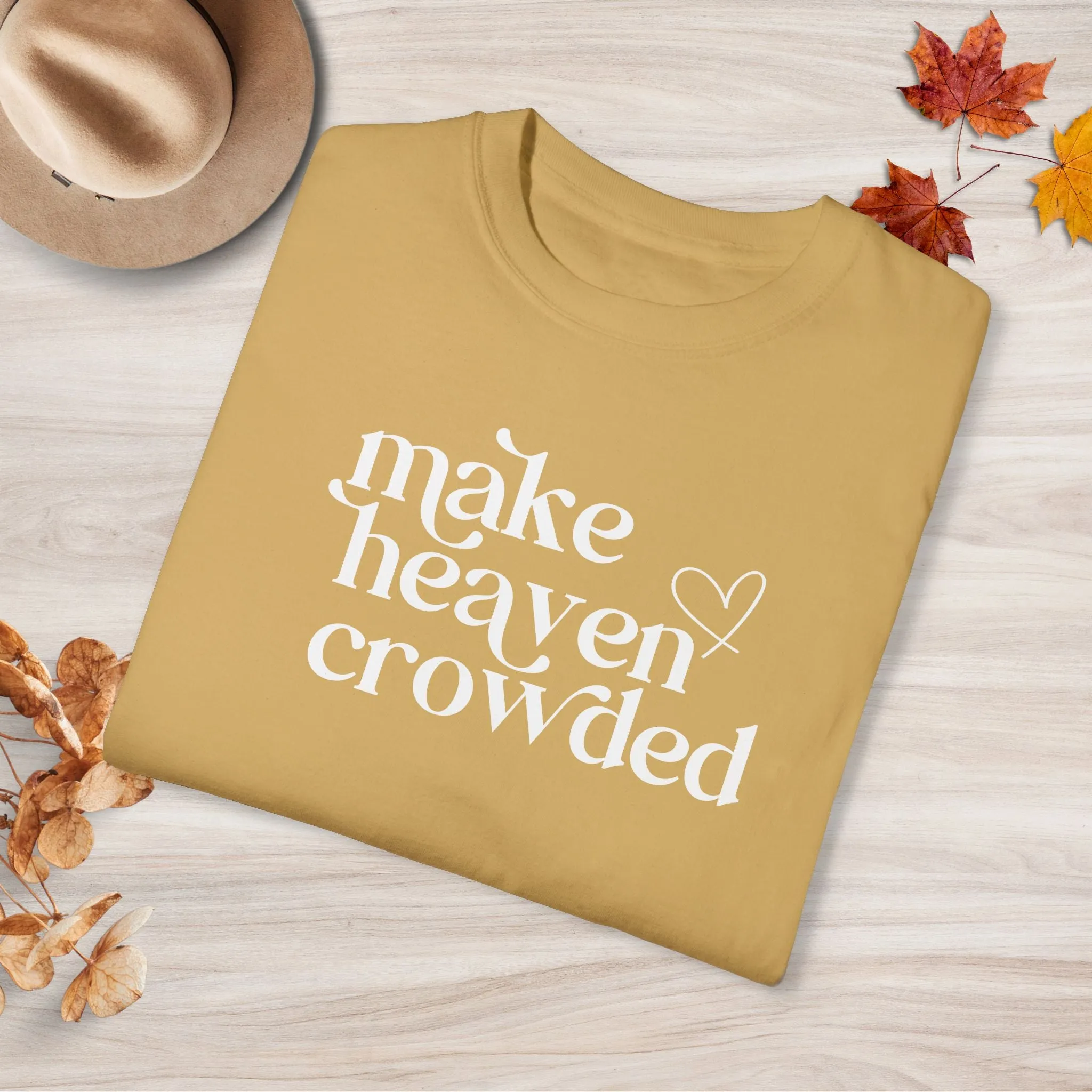 Retro Style Make Heaven Crowded Custom Design T-shirt