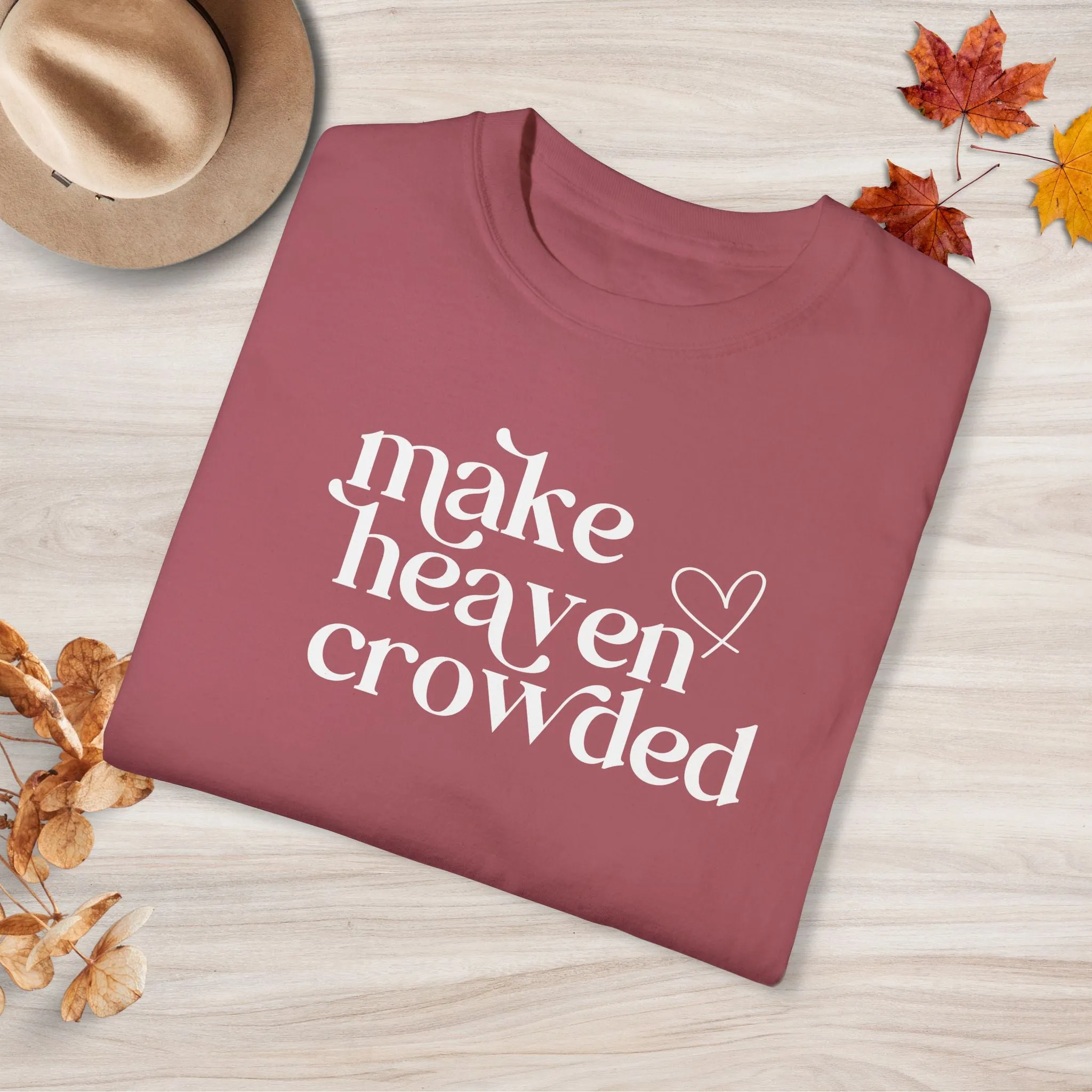 Retro Style Make Heaven Crowded Custom Design T-shirt