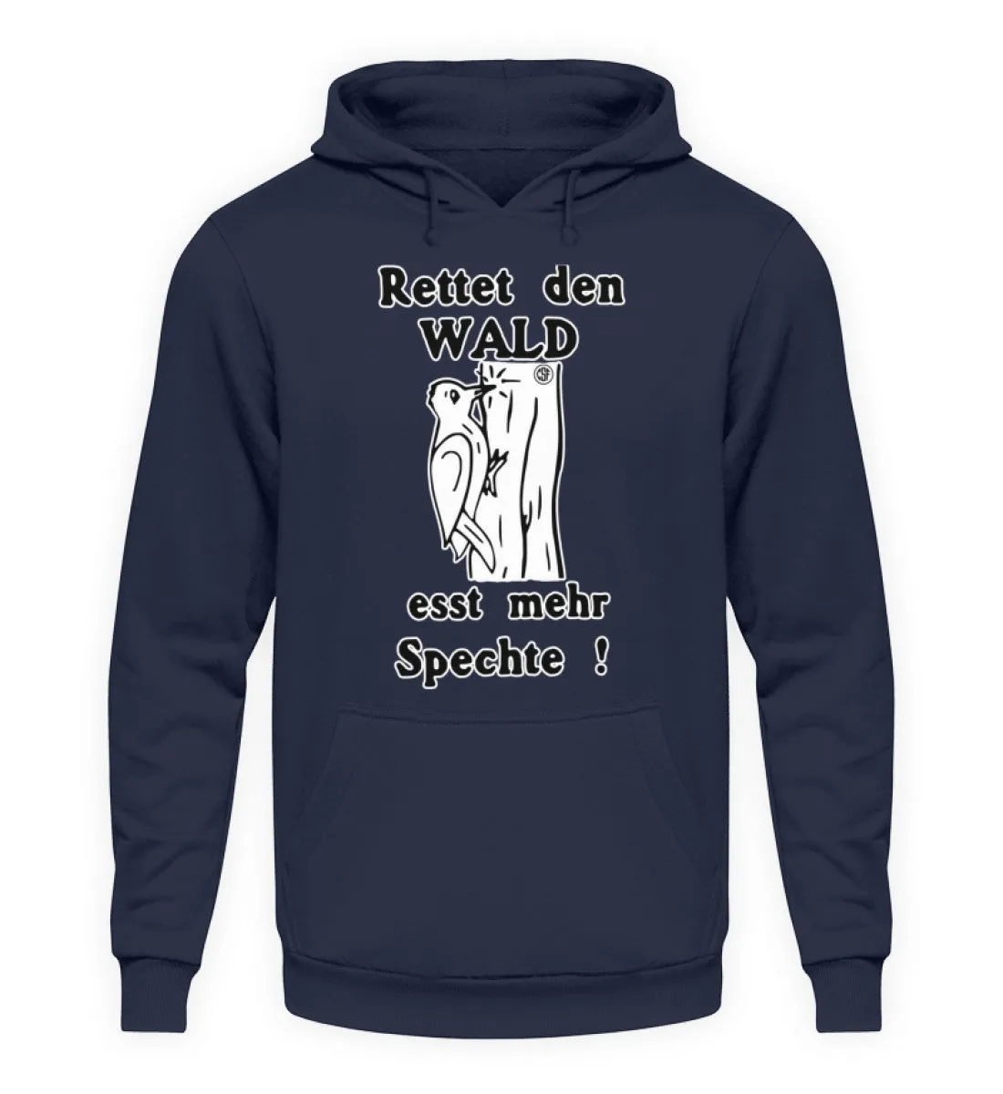 Rettet den Wald ...  - Unisex Kapuzenpullover Hoodie