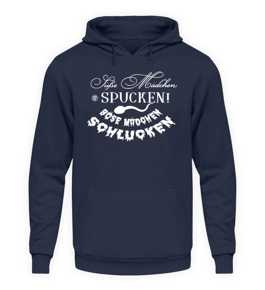 Süße Mädchen spucken Böse Mädchen...  - Unisex Kapuzenpullover Hoodie