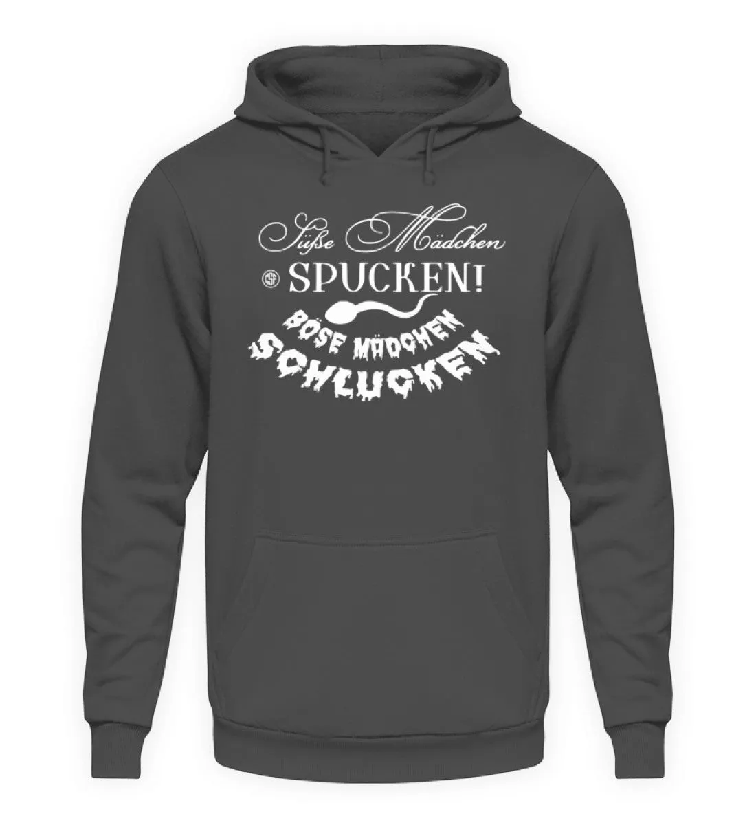 Süße Mädchen spucken Böse Mädchen...  - Unisex Kapuzenpullover Hoodie