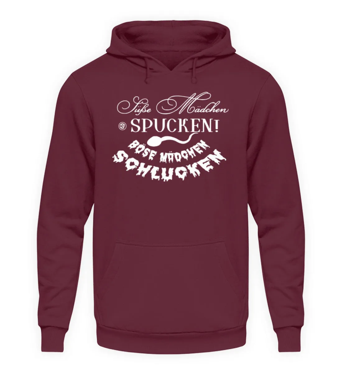 Süße Mädchen spucken Böse Mädchen...  - Unisex Kapuzenpullover Hoodie