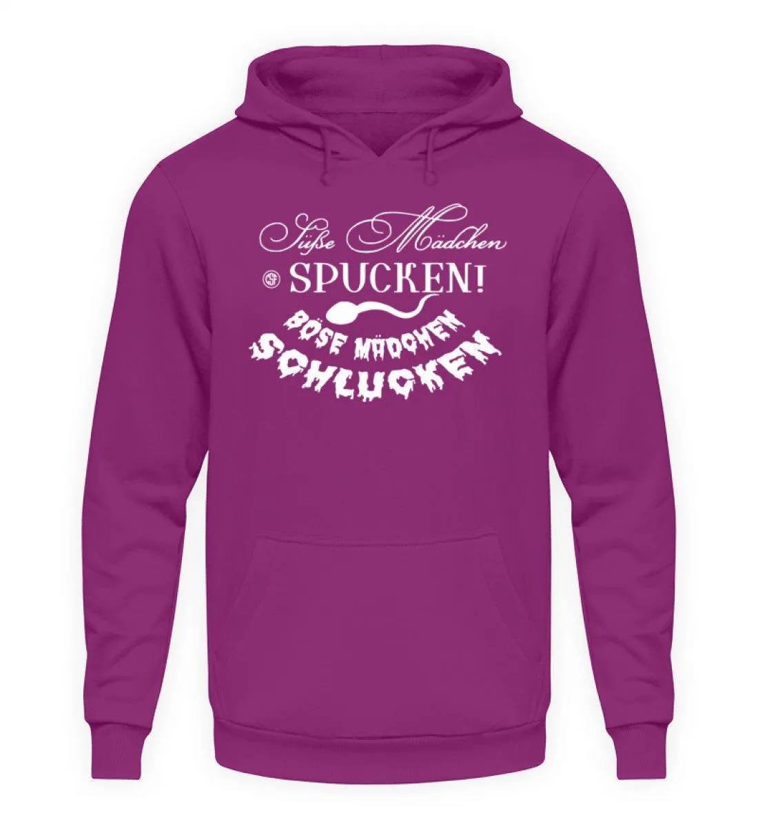 Süße Mädchen spucken Böse Mädchen...  - Unisex Kapuzenpullover Hoodie