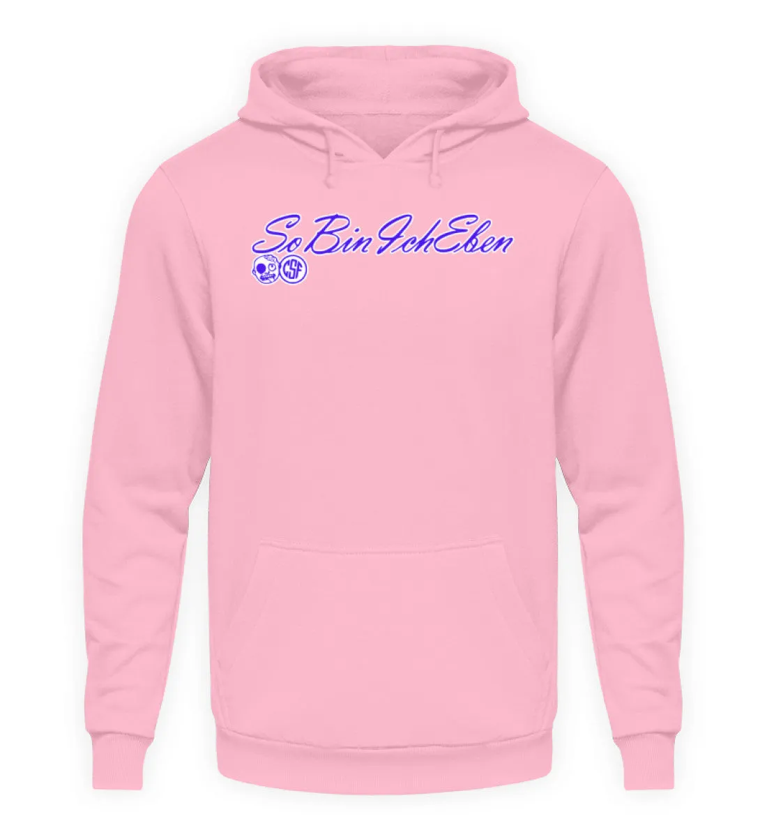So bin ich eben  - Unisex Kapuzenpullover Hoodie