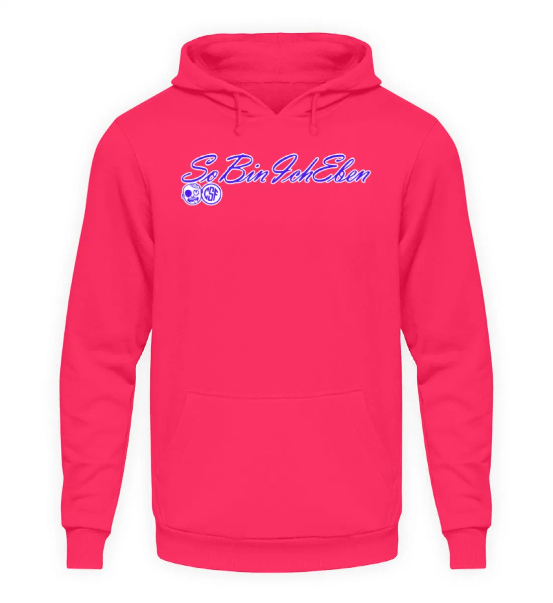 So bin ich eben  - Unisex Kapuzenpullover Hoodie