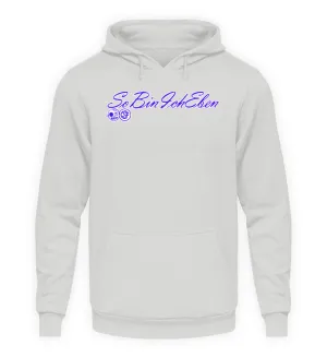 So bin ich eben  - Unisex Kapuzenpullover Hoodie