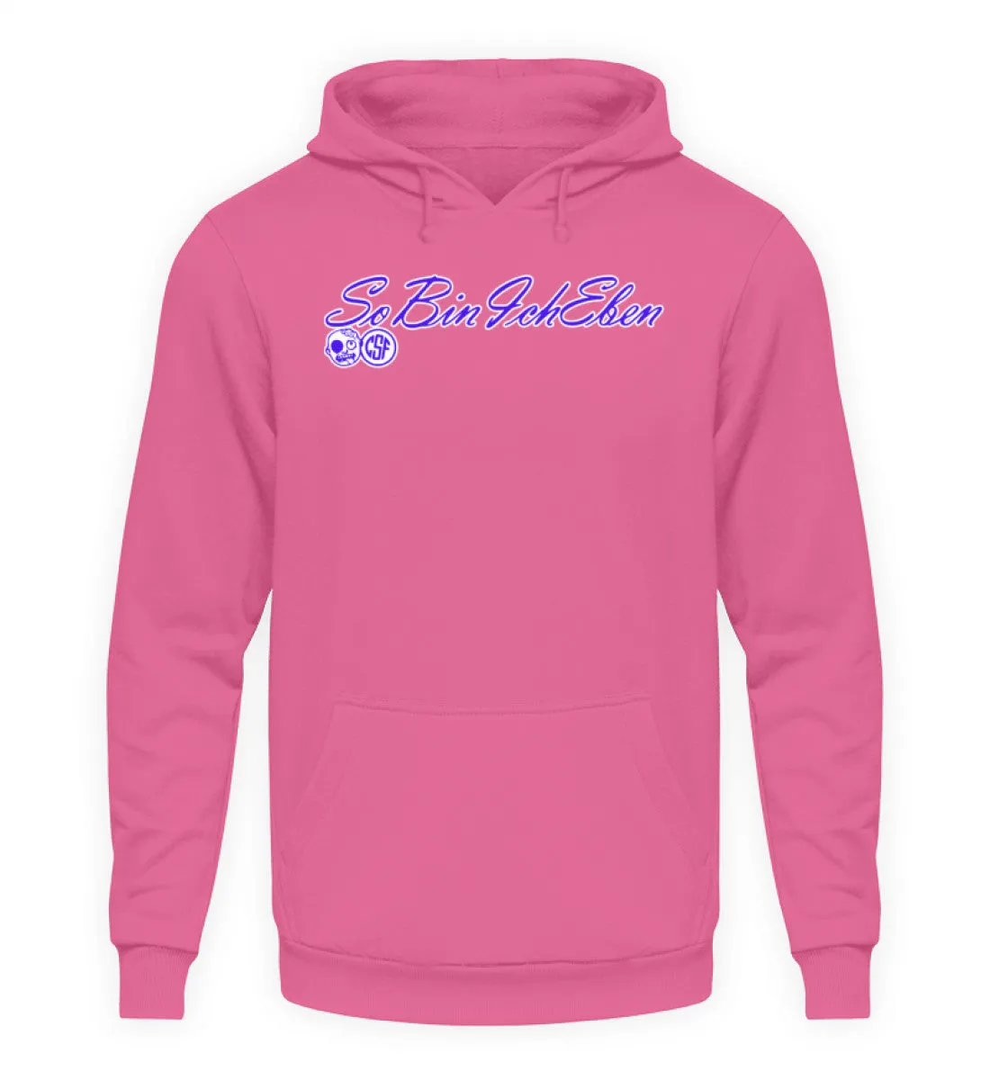So bin ich eben  - Unisex Kapuzenpullover Hoodie