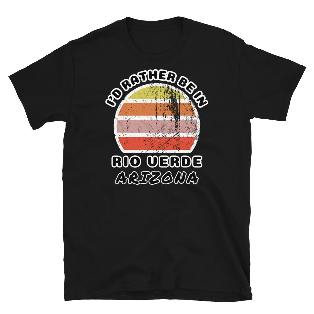 Unisex T-shirt, Vintage Sunset, Rio Verde Arizona, I'd Rather Be