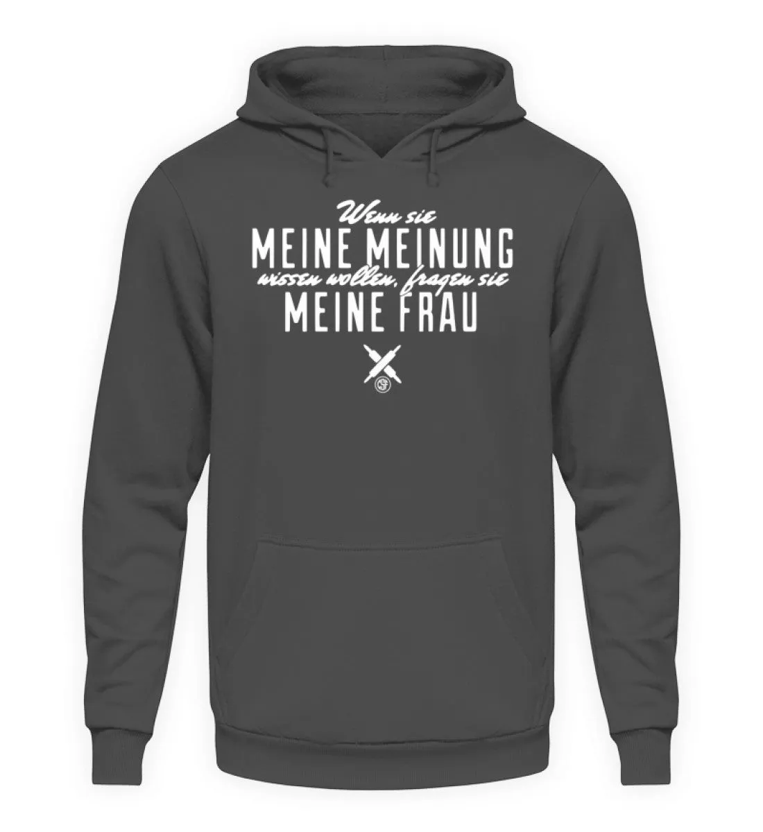 Wenn sie meine Meinung wissen wollen...  - Unisex Kapuzenpullover Hoodie