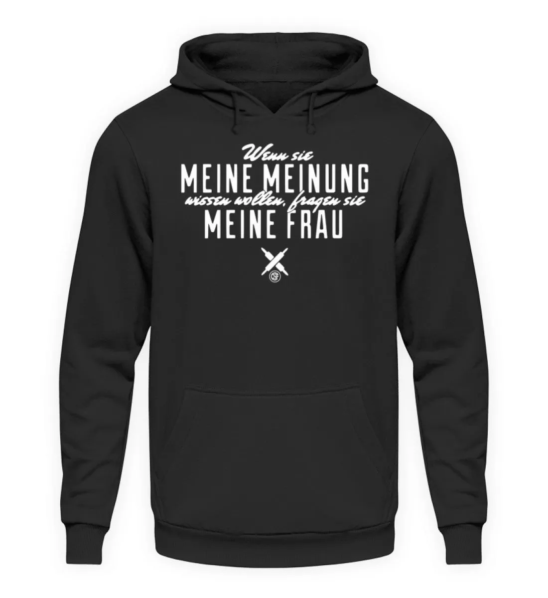 Wenn sie meine Meinung wissen wollen...  - Unisex Kapuzenpullover Hoodie