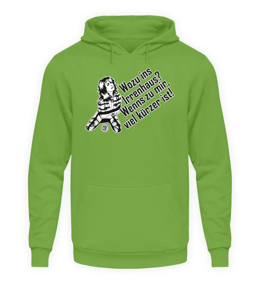 Wozu ins Irrenhaus? Wenn es zu mir...  - Unisex Kapuzenpullover Hoodie