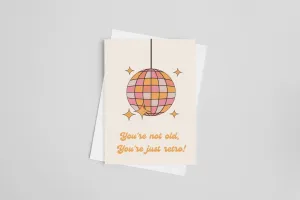 You're Not Old, You're Just Retro Birthday Greeting Card